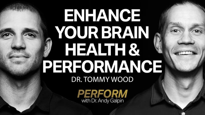 Dr. Tommy Wood: Enhancing Brain Performance & Preventing Dementia